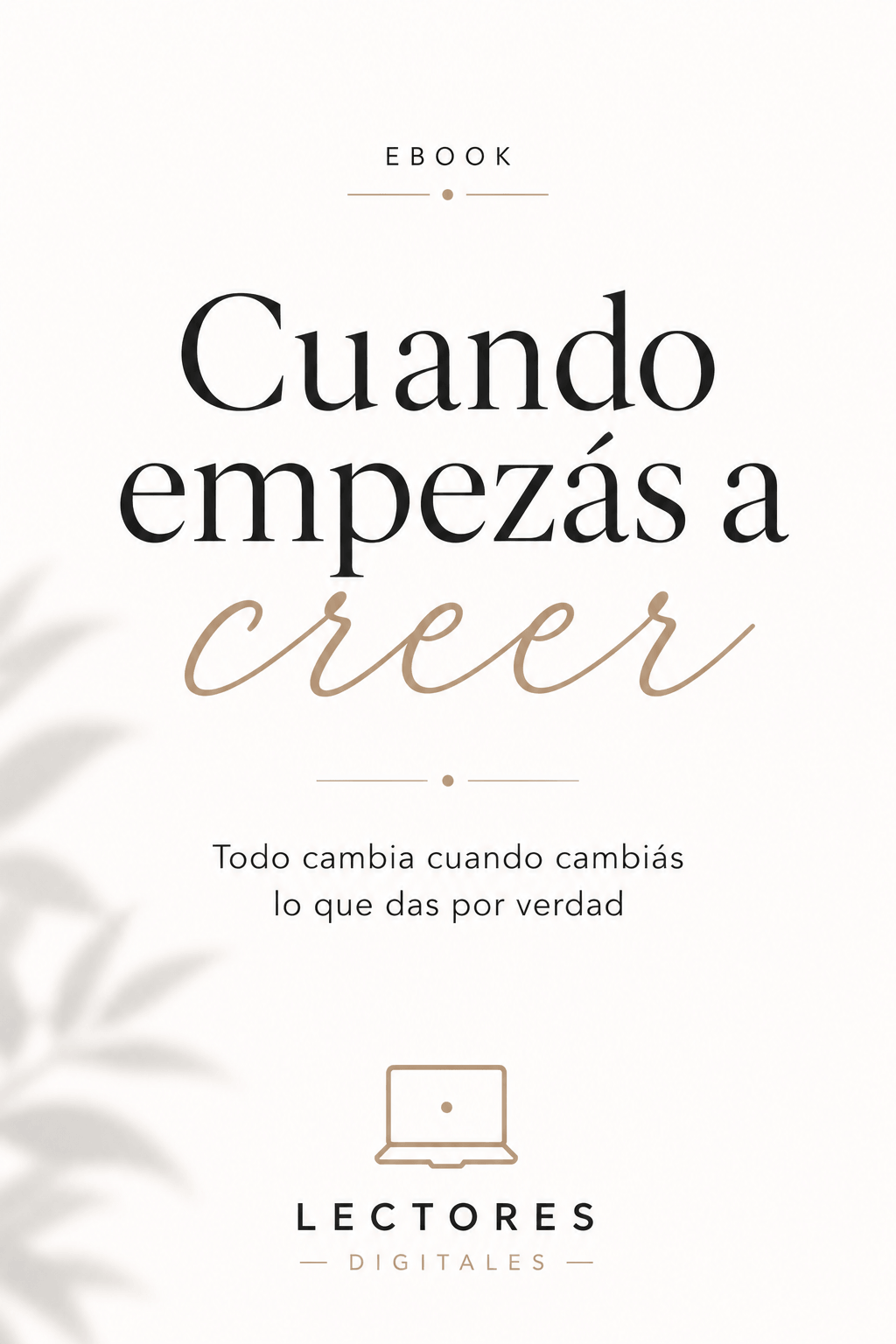 Cuando empezas a creer