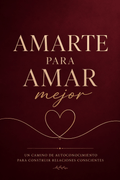 Amarte para amar mejor