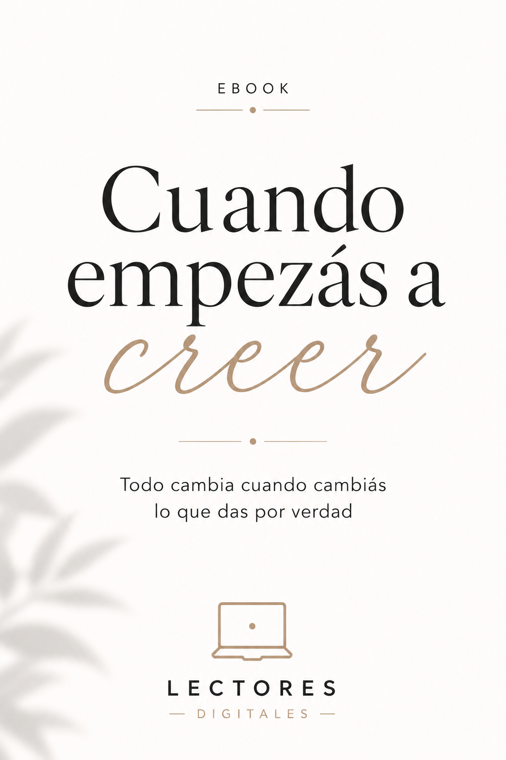 Cuando empezas a creer